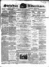 Swindon Advertiser and North Wilts Chronicle Monday 04 May 1863 Page 1