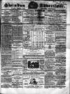 Swindon Advertiser and North Wilts Chronicle Monday 28 December 1863 Page 1