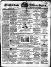 Swindon Advertiser and North Wilts Chronicle Monday 11 January 1864 Page 1