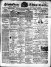 Swindon Advertiser and North Wilts Chronicle Monday 01 February 1864 Page 1