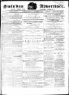 Swindon Advertiser and North Wilts Chronicle Monday 04 December 1865 Page 1