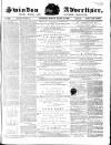 Swindon Advertiser and North Wilts Chronicle Monday 12 March 1866 Page 1