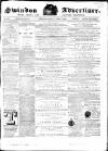Swindon Advertiser and North Wilts Chronicle Monday 09 April 1866 Page 1