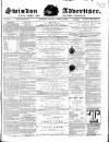 Swindon Advertiser and North Wilts Chronicle Monday 16 April 1866 Page 1
