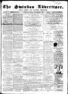 Swindon Advertiser and North Wilts Chronicle Monday 03 September 1866 Page 1