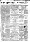 Swindon Advertiser and North Wilts Chronicle Monday 22 October 1866 Page 1