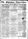 Swindon Advertiser and North Wilts Chronicle Monday 03 December 1866 Page 1