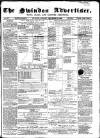 Swindon Advertiser and North Wilts Chronicle Monday 24 December 1866 Page 1