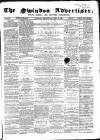 Swindon Advertiser and North Wilts Chronicle Monday 14 January 1867 Page 1