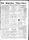 Swindon Advertiser and North Wilts Chronicle Monday 01 April 1867 Page 1