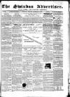 Swindon Advertiser and North Wilts Chronicle Monday 09 December 1867 Page 1