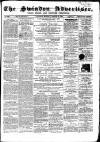 Swindon Advertiser and North Wilts Chronicle Monday 23 March 1868 Page 1