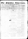 Swindon Advertiser and North Wilts Chronicle Monday 04 May 1868 Page 1
