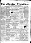 Swindon Advertiser and North Wilts Chronicle Monday 28 September 1868 Page 1