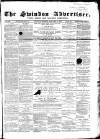 Swindon Advertiser and North Wilts Chronicle Monday 11 January 1869 Page 1
