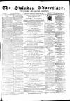 Swindon Advertiser and North Wilts Chronicle Monday 30 August 1869 Page 1