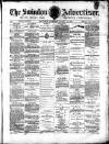 Swindon Advertiser and North Wilts Chronicle Monday 30 August 1875 Page 1