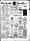 Swindon Advertiser and North Wilts Chronicle Saturday 06 January 1877 Page 1