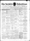 Swindon Advertiser and North Wilts Chronicle Monday 12 February 1877 Page 1
