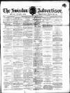 Swindon Advertiser and North Wilts Chronicle Monday 30 April 1877 Page 1