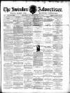 Swindon Advertiser and North Wilts Chronicle Saturday 21 July 1877 Page 1