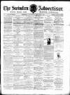 Swindon Advertiser and North Wilts Chronicle Saturday 04 August 1877 Page 1