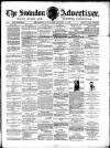 Swindon Advertiser and North Wilts Chronicle Saturday 11 August 1877 Page 1