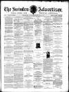 Swindon Advertiser and North Wilts Chronicle Monday 20 August 1877 Page 1