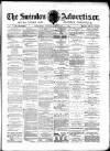 Swindon Advertiser and North Wilts Chronicle Monday 20 January 1879 Page 1