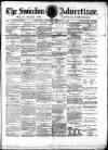 Swindon Advertiser and North Wilts Chronicle Saturday 22 March 1879 Page 1
