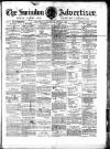 Swindon Advertiser and North Wilts Chronicle Saturday 05 April 1879 Page 1