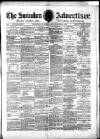 Swindon Advertiser and North Wilts Chronicle Monday 08 September 1879 Page 1