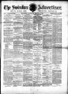 Swindon Advertiser and North Wilts Chronicle Saturday 13 March 1880 Page 1