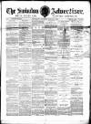 Swindon Advertiser and North Wilts Chronicle Monday 26 July 1880 Page 1