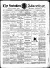 Swindon Advertiser and North Wilts Chronicle Monday 29 August 1881 Page 1