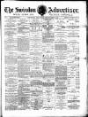Swindon Advertiser and North Wilts Chronicle Saturday 03 December 1881 Page 1