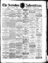 Swindon Advertiser and North Wilts Chronicle Monday 12 December 1881 Page 1