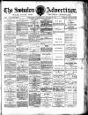 Swindon Advertiser and North Wilts Chronicle Saturday 07 January 1882 Page 1