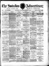 Swindon Advertiser and North Wilts Chronicle Monday 16 January 1882 Page 1