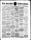 Swindon Advertiser and North Wilts Chronicle Monday 10 July 1882 Page 1