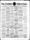 Swindon Advertiser and North Wilts Chronicle Monday 14 August 1882 Page 1
