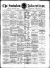 Swindon Advertiser and North Wilts Chronicle Saturday 16 September 1882 Page 1