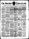 Swindon Advertiser and North Wilts Chronicle Saturday 17 March 1883 Page 1