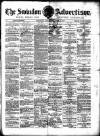 Swindon Advertiser and North Wilts Chronicle Saturday 14 June 1884 Page 1