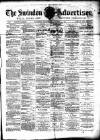 Swindon Advertiser and North Wilts Chronicle Saturday 17 January 1885 Page 1