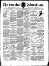 Swindon Advertiser and North Wilts Chronicle Saturday 15 August 1885 Page 1