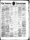 Swindon Advertiser and North Wilts Chronicle Saturday 12 December 1885 Page 1