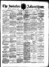 Swindon Advertiser and North Wilts Chronicle Saturday 20 March 1886 Page 1
