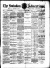 Swindon Advertiser and North Wilts Chronicle Saturday 10 April 1886 Page 1
