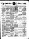 Swindon Advertiser and North Wilts Chronicle Saturday 19 June 1886 Page 1